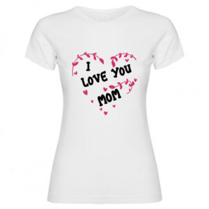 T-shirt I love you mom