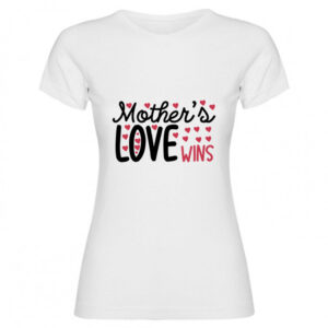 T-shirt Mother's love wins 01