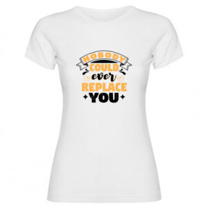 T-shirt Nobody could ever