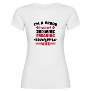 T-shirt i'm a proud husband of a freaking awesome wife