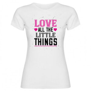 T-shirt love all the little thing