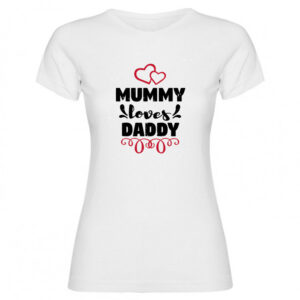 T-shirt mummy loves daddy