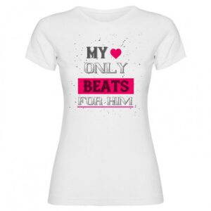T-shirt my love only beats for him